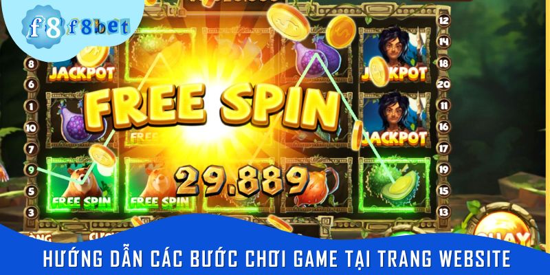 Hướng dẫn các bước chơi game tại trang website