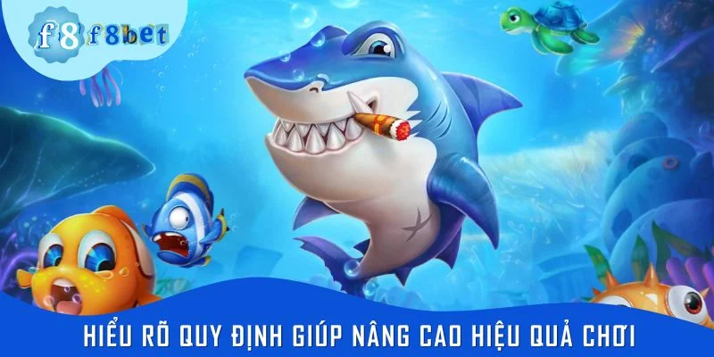 Hiểu rõ quy định giúp nâng cao hiệu quả chơi