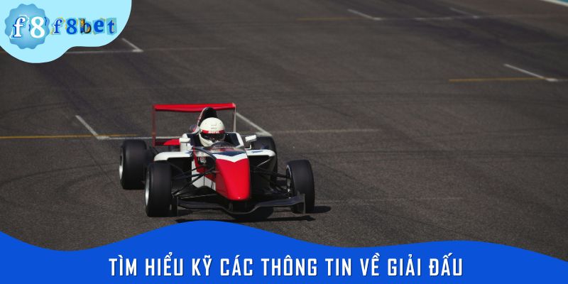 Tìm hiểu kỹ các thông tin về giải đấu
