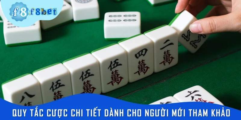 Quy tắc cược chi tiết dành cho người mới tham khảo