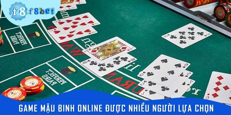 Game mậu binh online được nhiều người lựa chọn