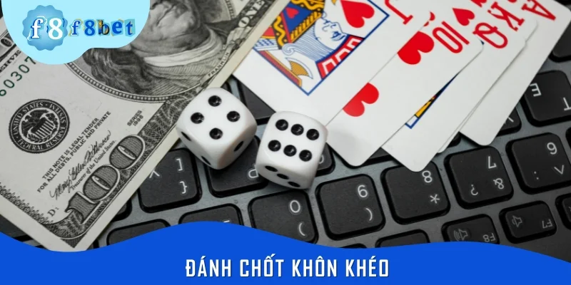 Mẹo đánh bài phỏm tối ưu - Đánh chốt khôn khéo