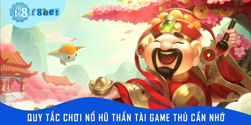 Quy tắc chơi nổ hũ Thần Tài game thủ cần nhớ