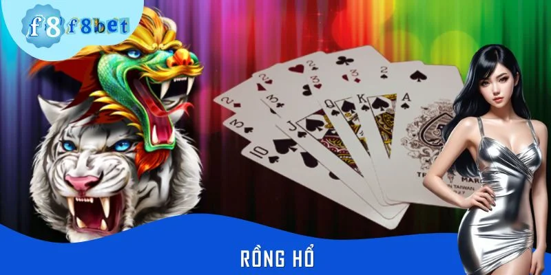 Rồng Hổ – Game Cá Cược Hấp Dẫn Không Thể Bỏ Qua Tại F8BET